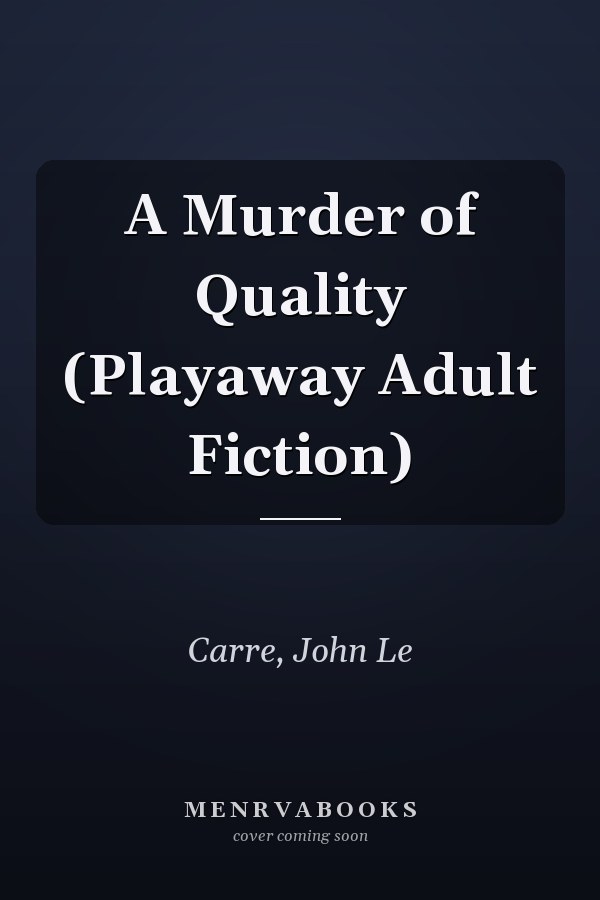 A Murder of Quality (Playaway Adult Fiction)