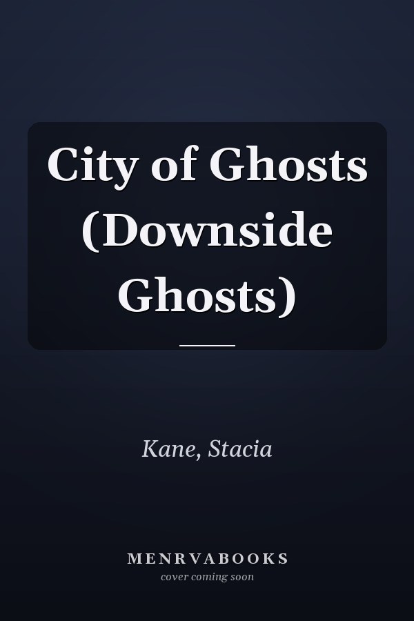 City of Ghosts (Downside Ghosts)