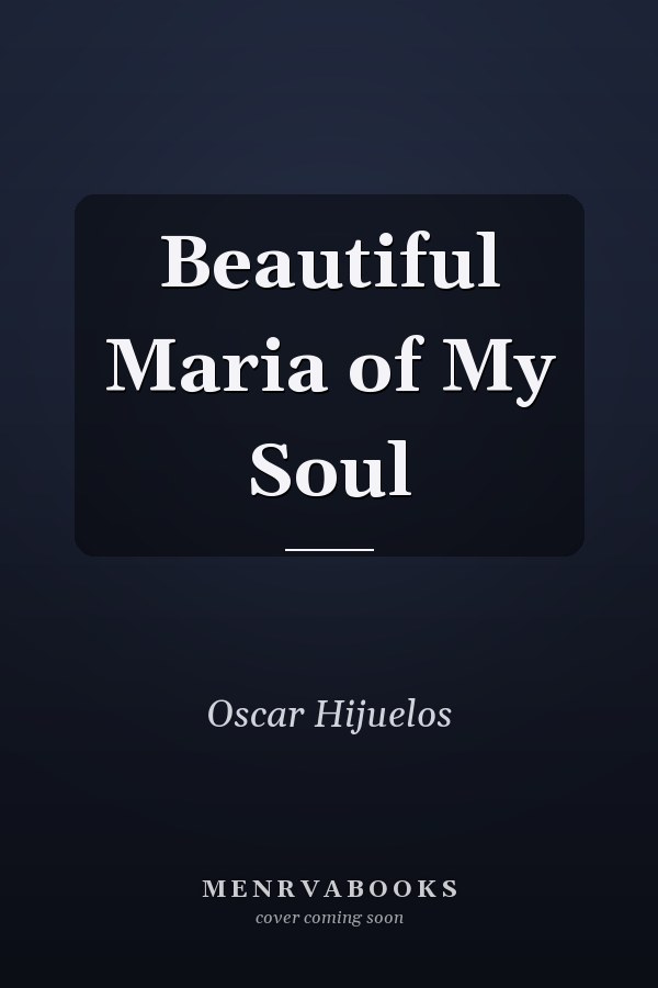 Beautiful Maria of My Soul