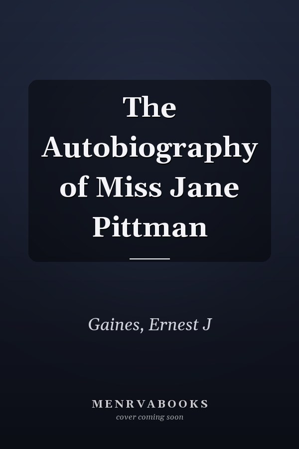 The Autobiography of Miss Jane Pittman
