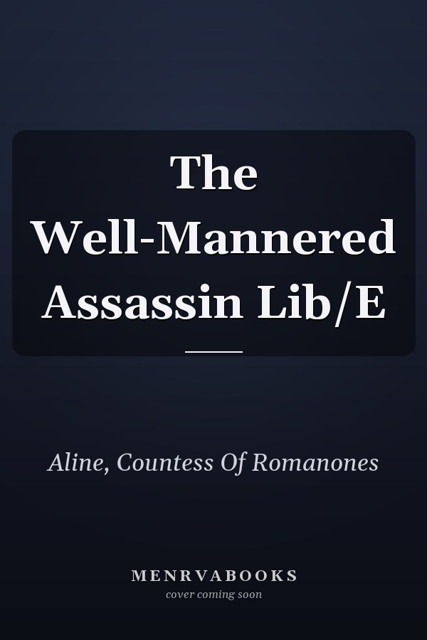 The Well-Mannered Assassin Lib/E