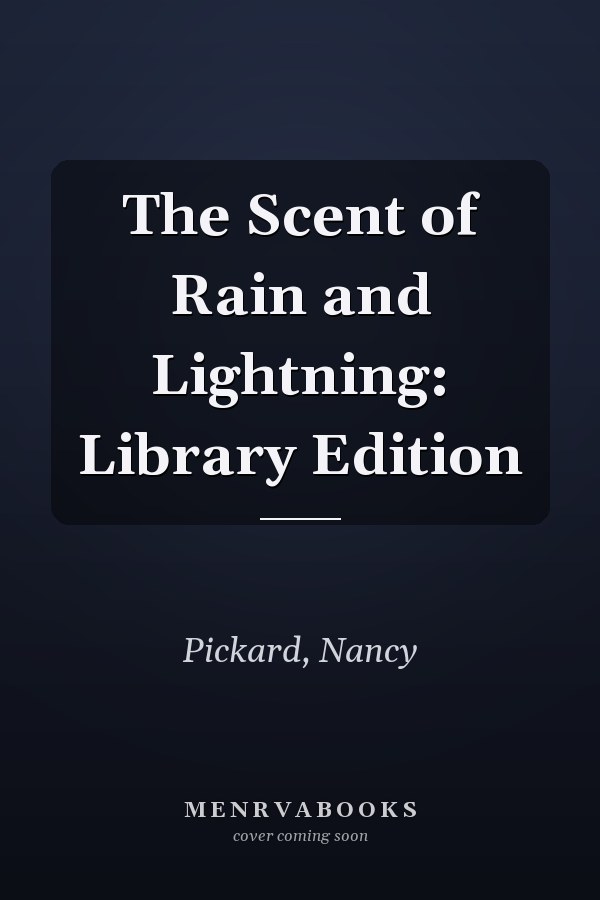 The Scent of Rain and Lightning: Library Edition