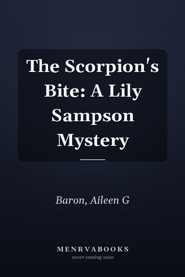 The Scorpion's Bite: A Lily Sampson Mystery
