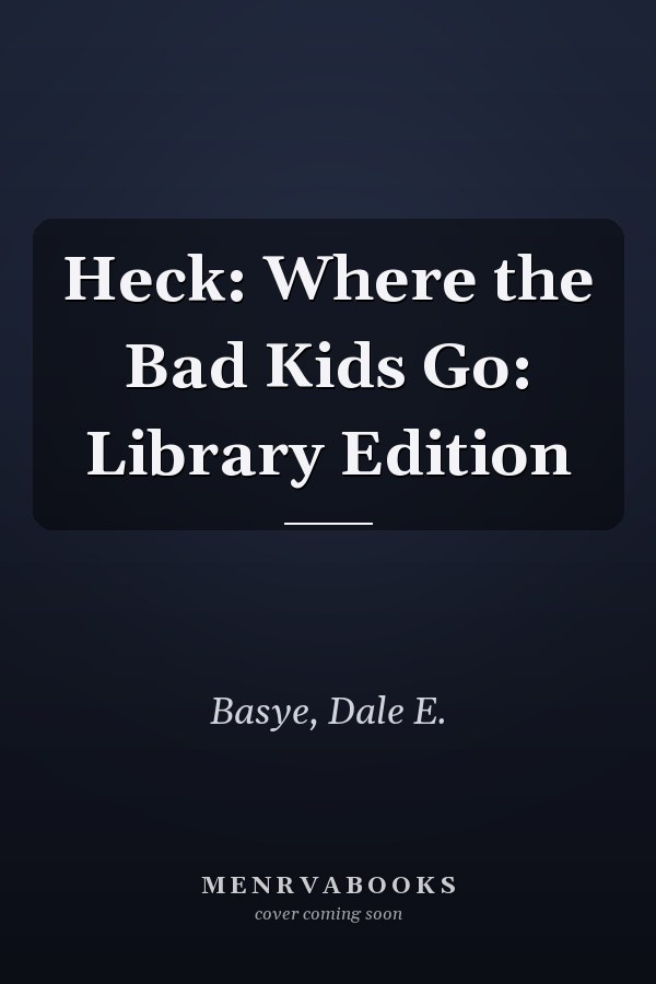 Heck: Where the Bad Kids Go: Library Edition