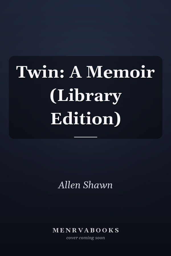 Twin: A Memoir (Library Edition)