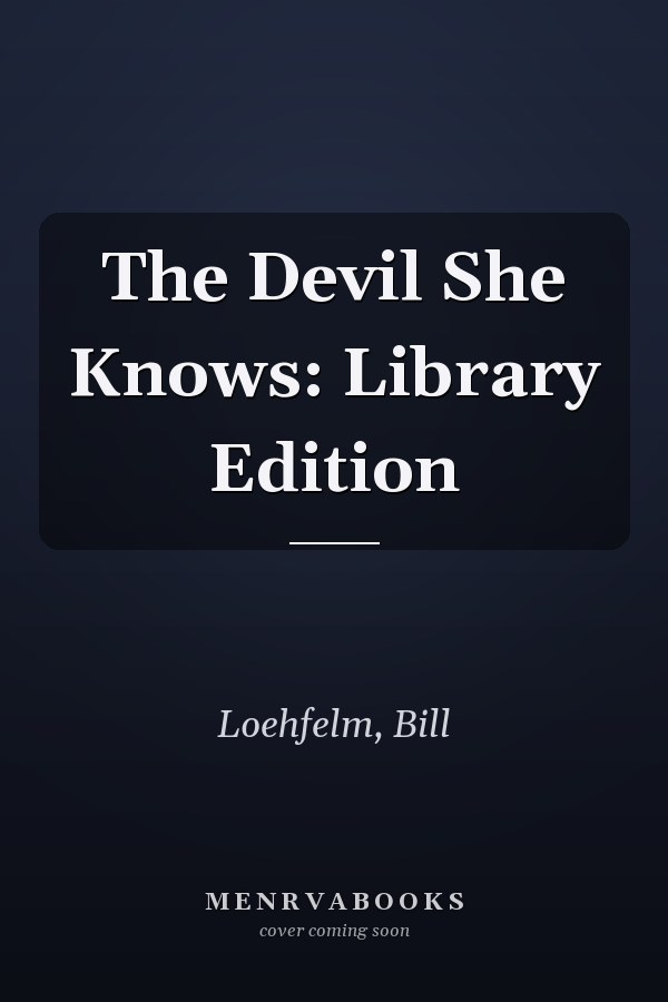 The Devil She Knows: Library Edition