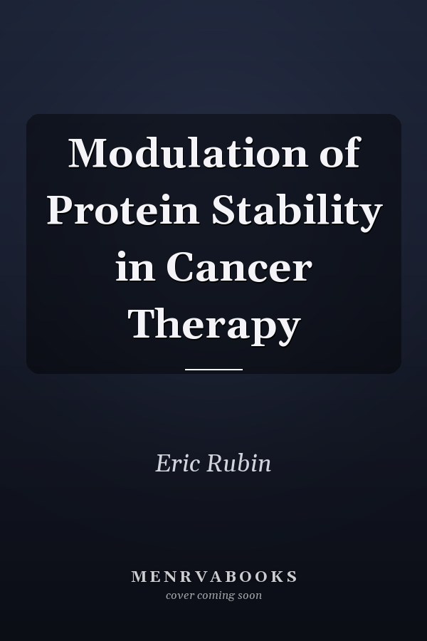 Modulation of Protein Stability in Cancer Therapy