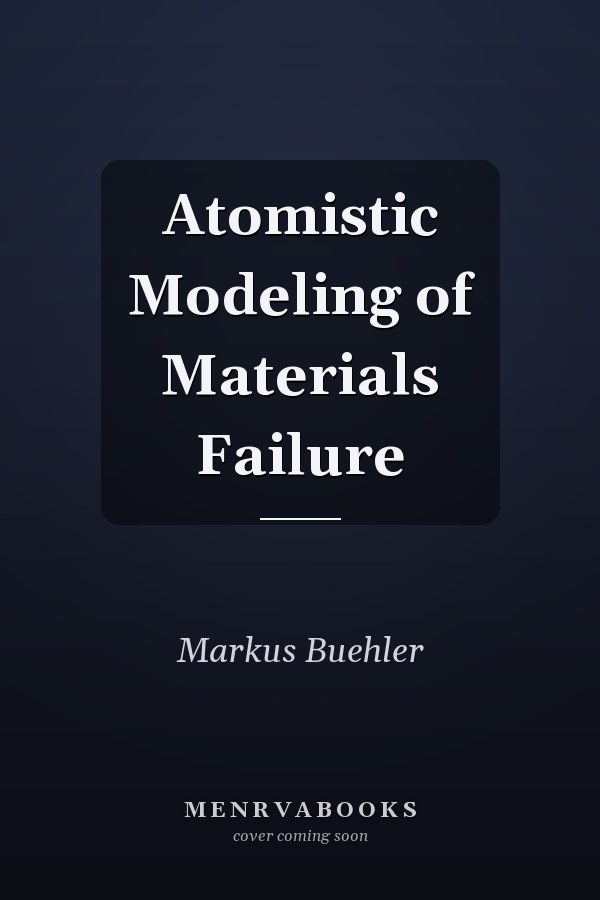 Atomistic Modeling of Materials Failure