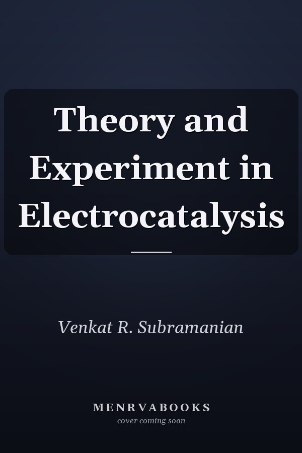 Theory and Experiment in Electrocatalysis