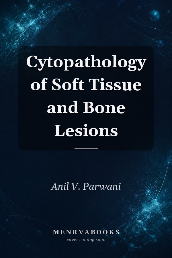 Cytopathology of Soft Tissue and Bone Lesions