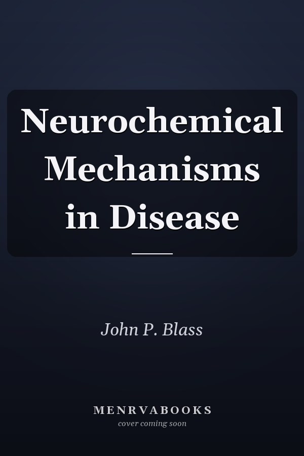 Neurochemical Mechanisms in Disease