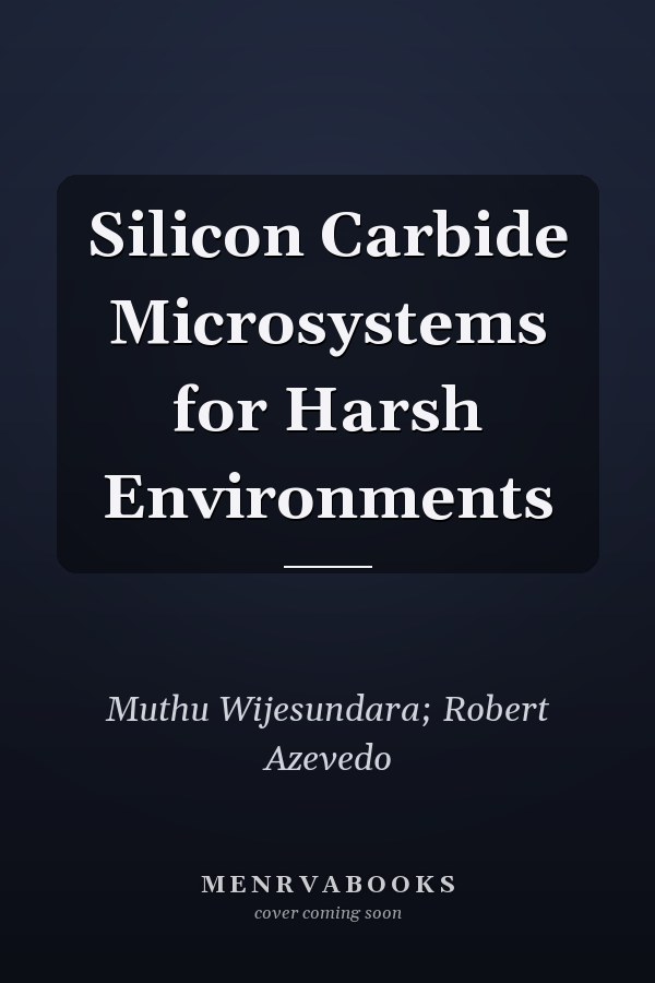 Silicon Carbide Microsystems for Harsh Environments