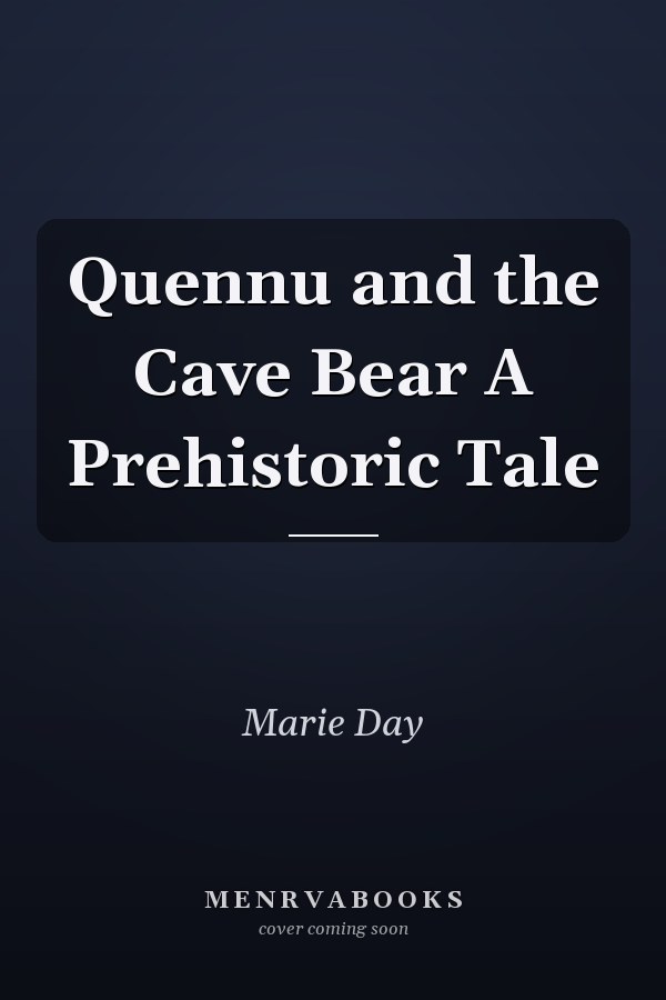 Quennu and the Cave Bear A Prehistoric Tale