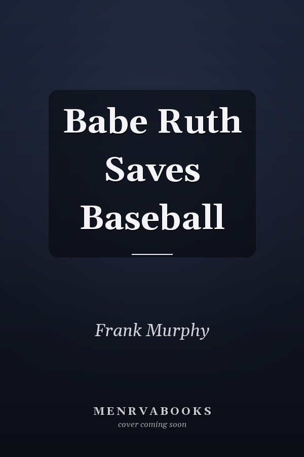 Babe Ruth Saves Baseball