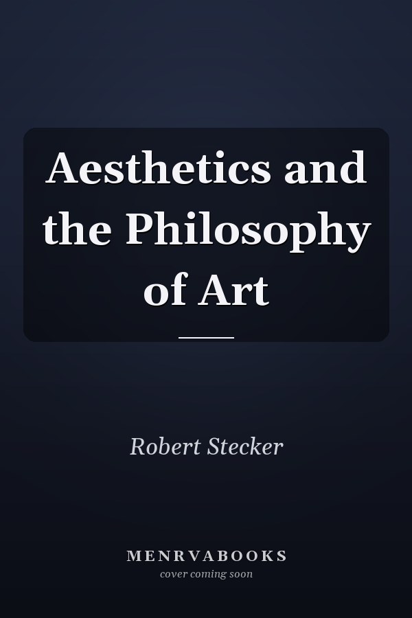 Aesthetics and the Philosophy of Art