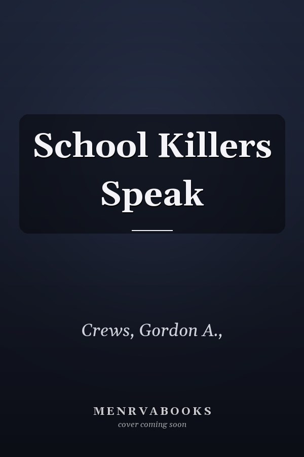 School Killers Speak