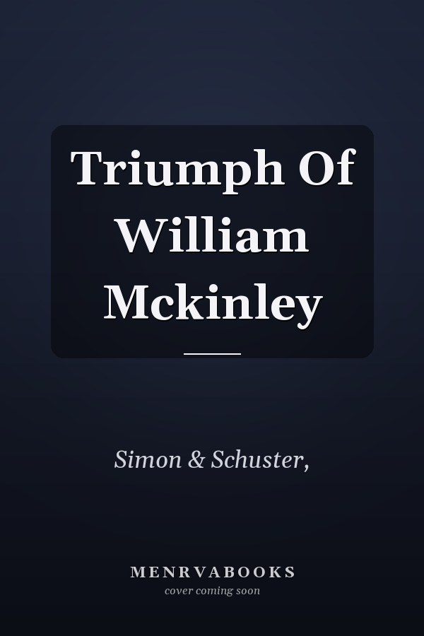 Triumph Of William Mckinley