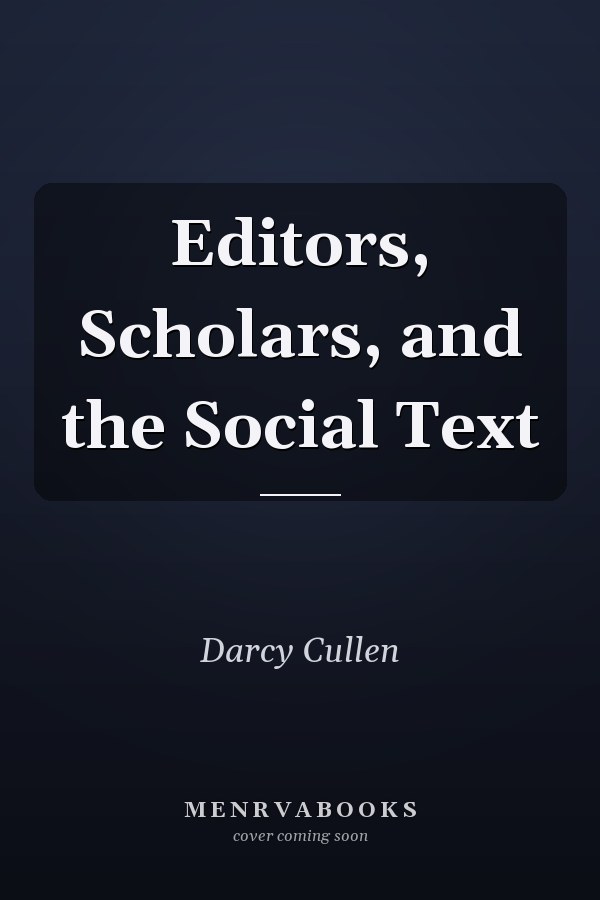 Editors, Scholars, and the Social Text