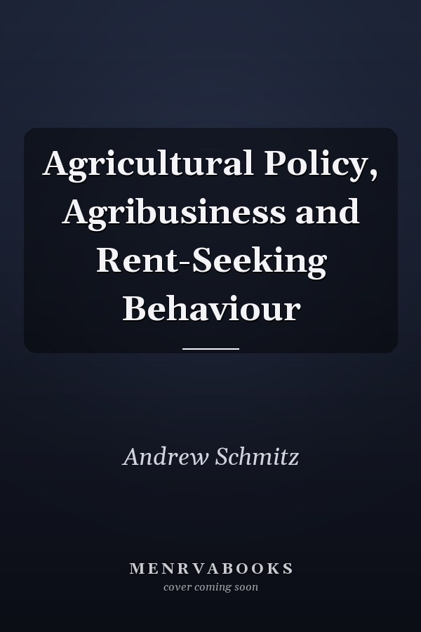 Agricultural Policy, Agribusiness and Rent-Seeking Behaviour