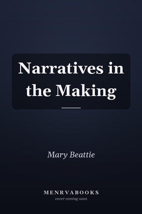 Narratives in the Making