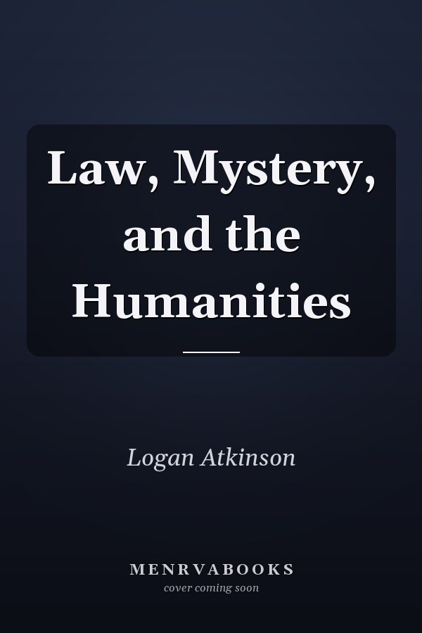 Law, Mystery, and the Humanities
