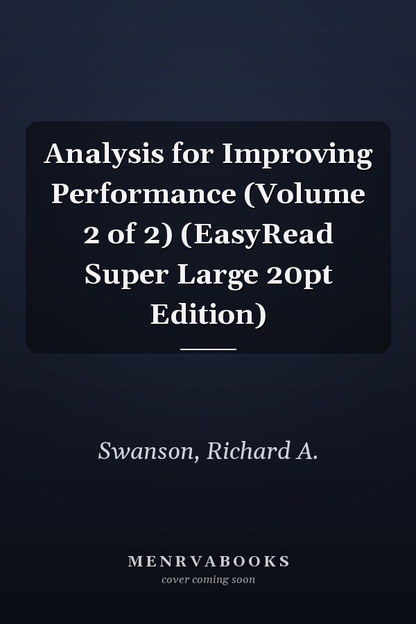 Analysis for Improving Performance (Volume 2 of 2) (EasyRead Super Large 20pt Edition)