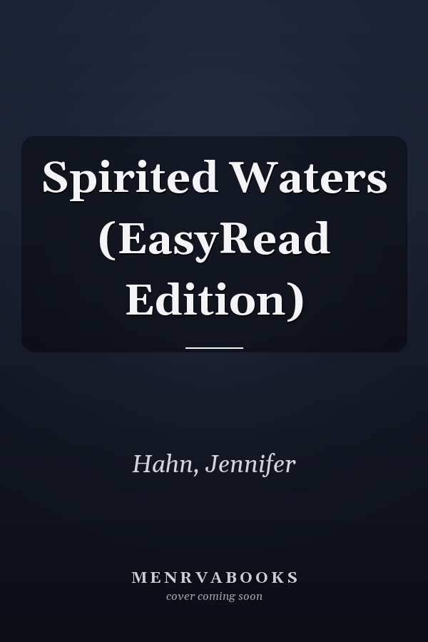 Spirited Waters (EasyRead Edition)