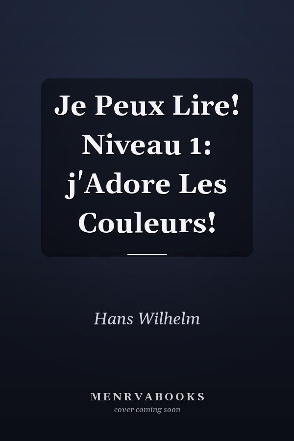 Je Peux Lire! Niveau 1: j'Adore Les Couleurs!