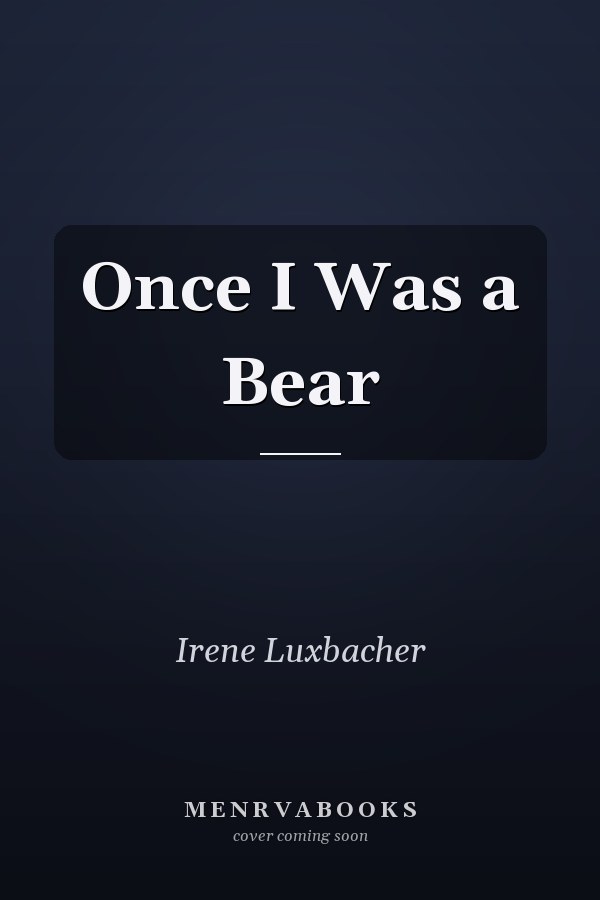 Once I Was a Bear