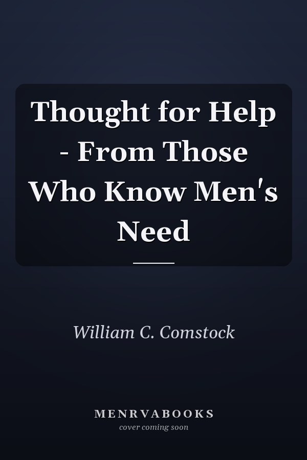 Thought for Help - From Those Who Know Men's Need