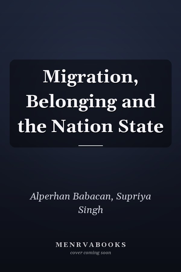 Migration, Belonging and the Nation State