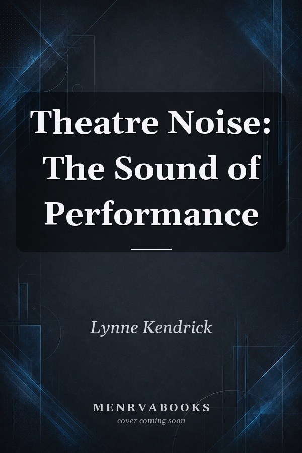 Theatre Noise: The Sound of Performance