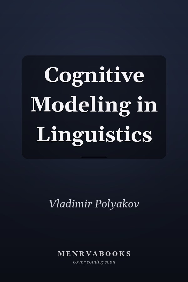 Cognitive Modeling in Linguistics