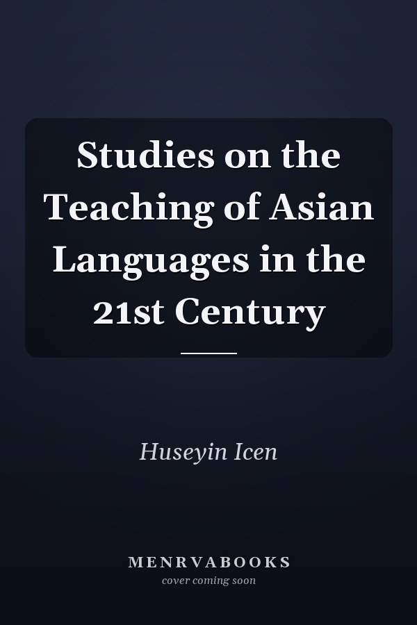 Studies on the Teaching of Asian Languages in the 21st Century