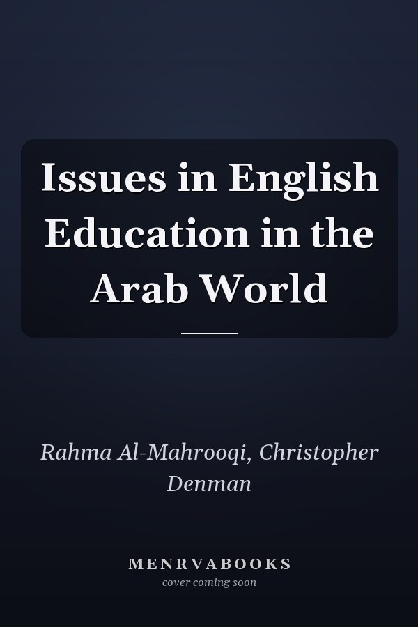 Issues in English Education in the Arab World