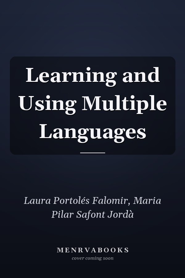 Learning and Using Multiple Languages