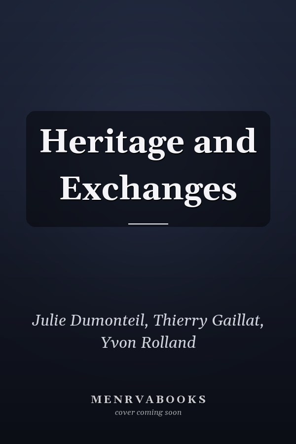 Heritage and Exchanges