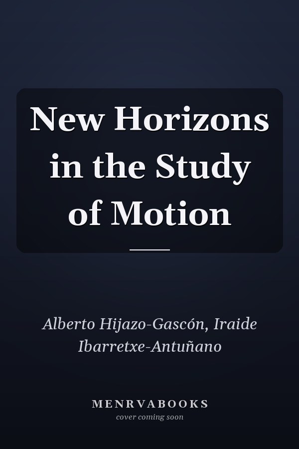 New Horizons in the Study of Motion