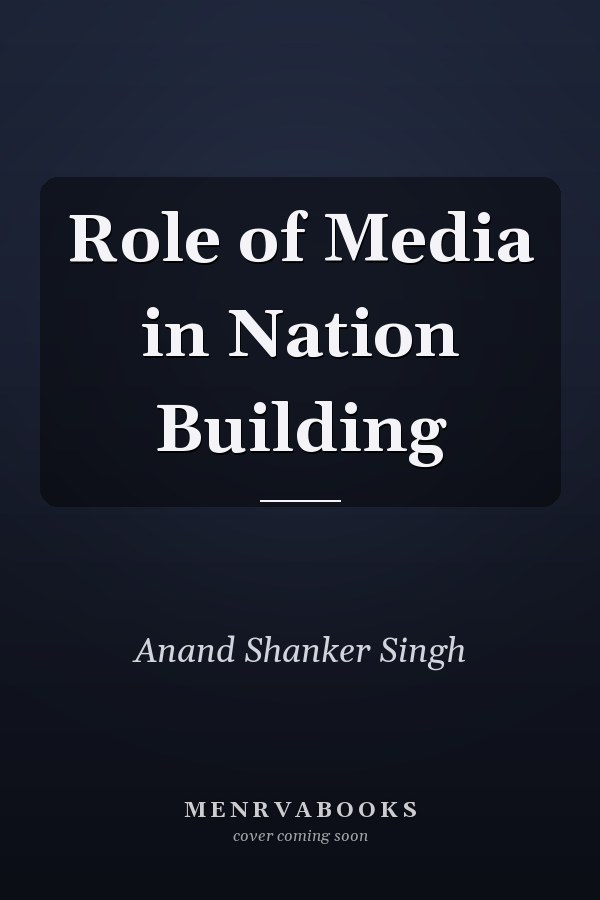 Role of Media in Nation Building