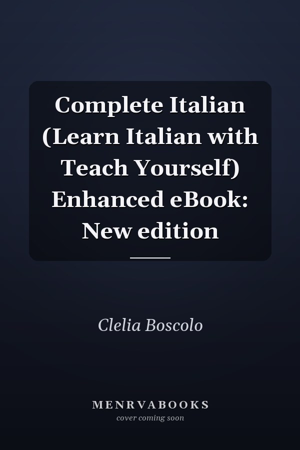Complete Italian (Learn Italian with Teach Yourself) Enhanced eBook: New edition