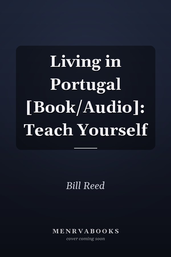 Living in Portugal [Book/Audio]: Teach Yourself