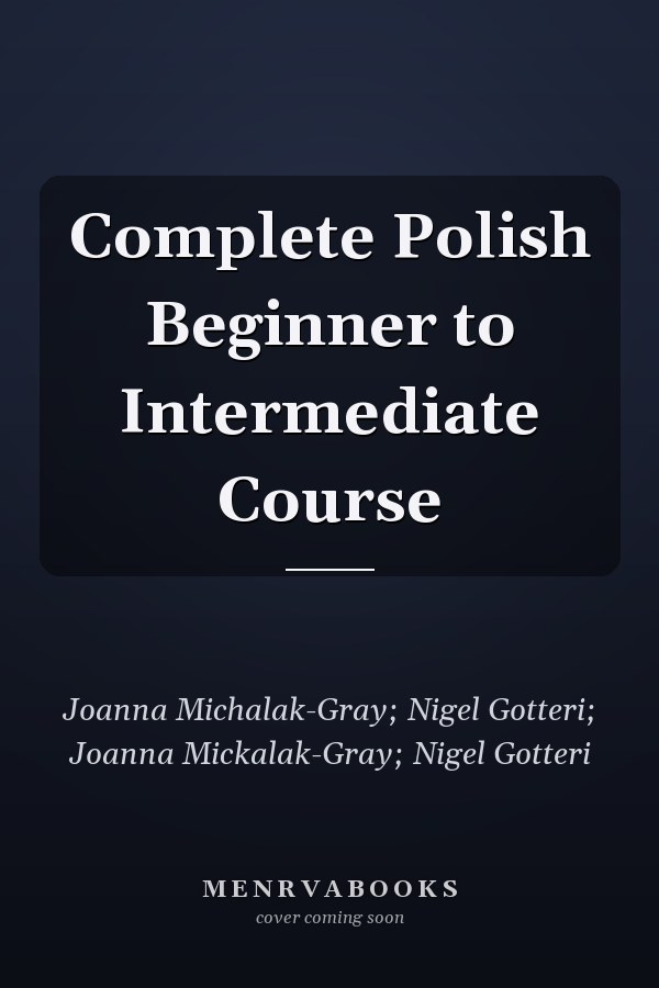 Complete Polish Beginner to Intermediate Course