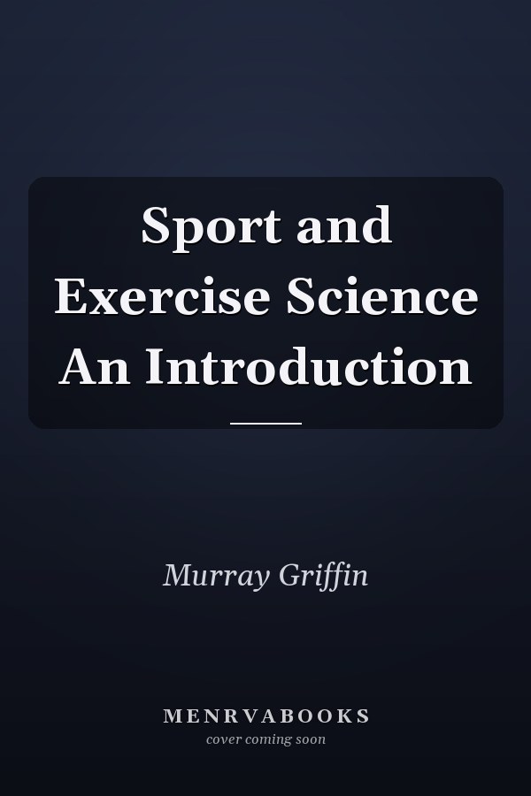 Sport and Exercise Science An Introduction