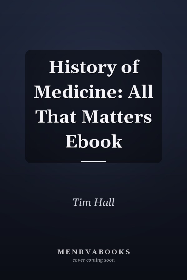 History of Medicine: All That Matters Ebook
