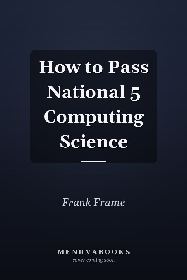 How to Pass National 5 Computing Science