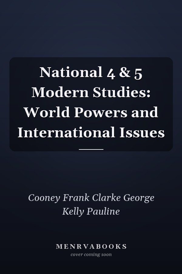 National 4 & 5 Modern Studies: World Powers and International Issues