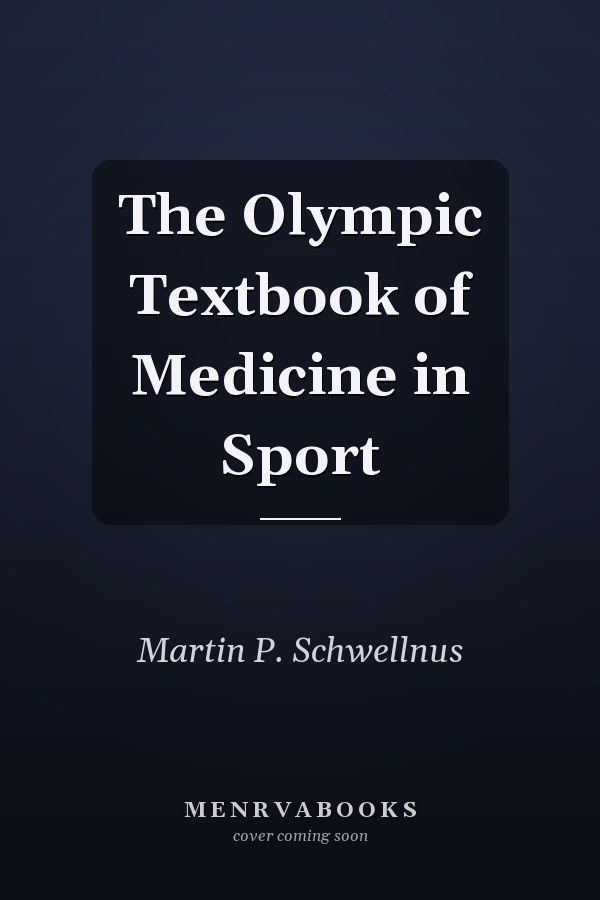 The Olympic Textbook of Medicine in Sport
