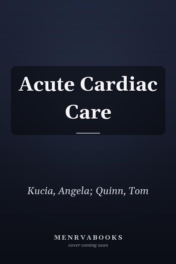 Acute Cardiac Care