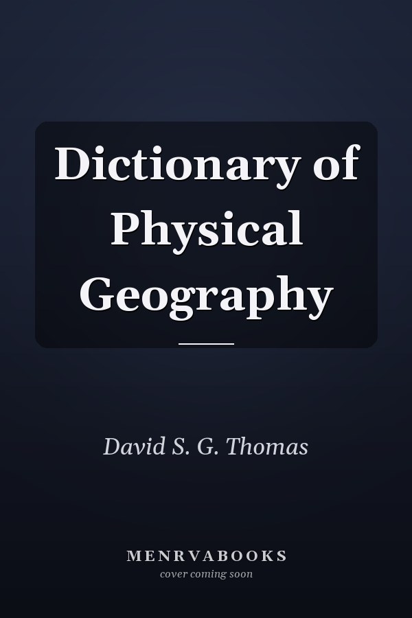 Dictionary of Physical Geography