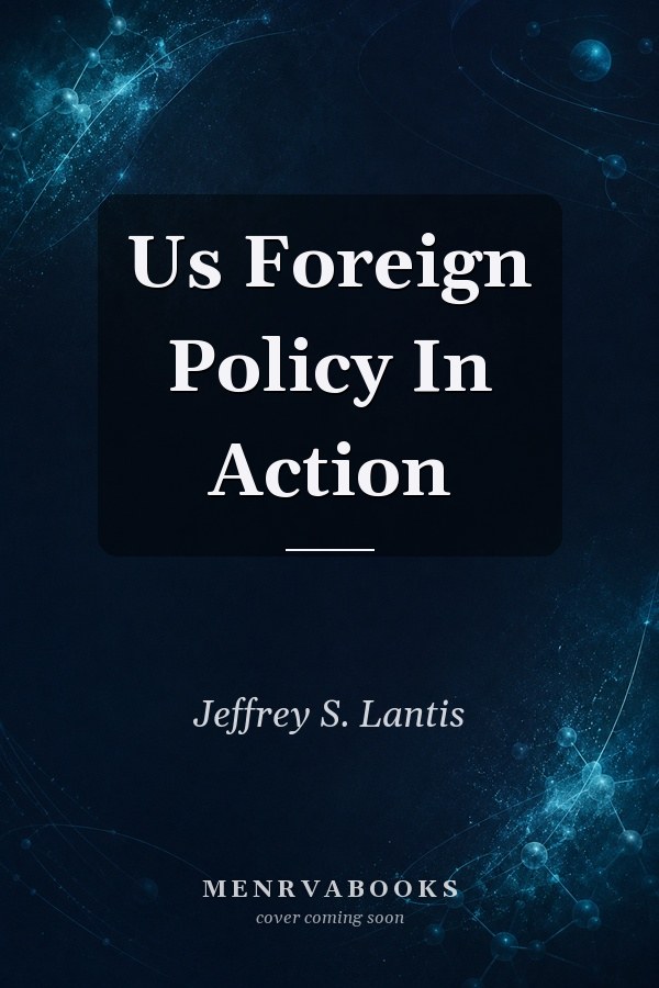 Us Foreign Policy In Action